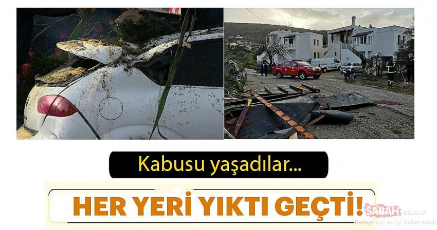 Fırtına Bodrum’u yıktı geçti