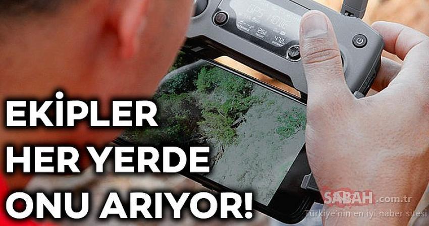 Muğla'da ekipler didik didik onu arıyor!