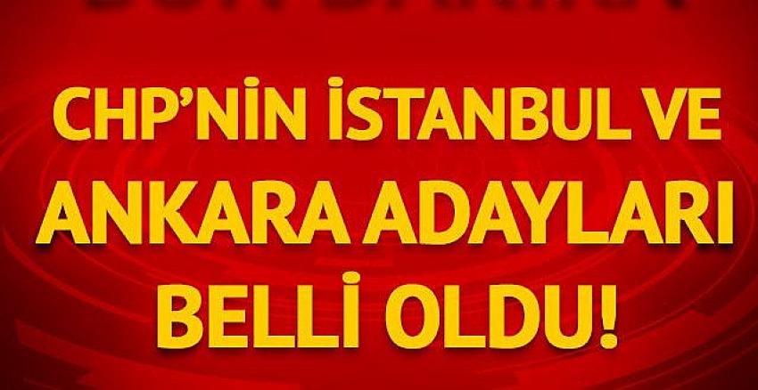 CHP'nin İstanbul, Ankara, Adana ve Antalya adayları belli oldu