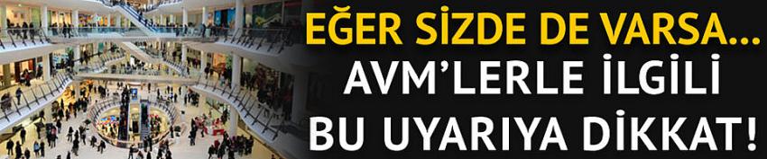 AVM'ye girerken dikkat!