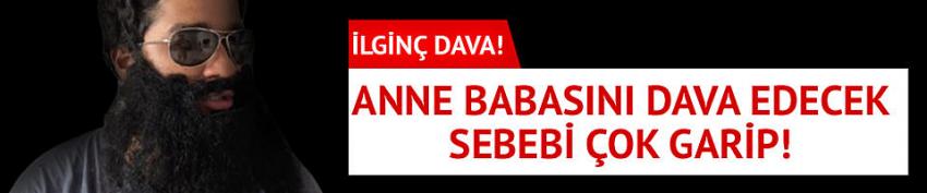 Kendisine sorulmadan dünyaya geldi diye