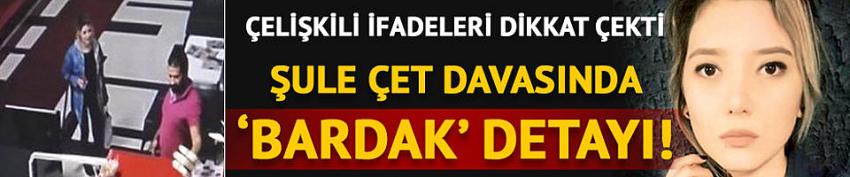 Şule Çet davasında yeni gelişme