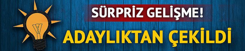 AK Partili belediye başkan adayı çekildi