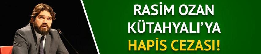 Rasim Ozan Kütahyalı'ya 2 yıl hapis