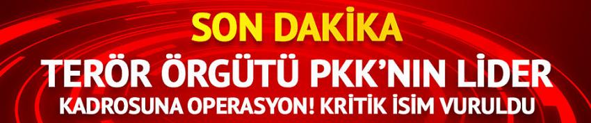 MİT ve TSK'dan PKK'nın lider kadrosuna ortak operasyon! Kritik isim vuruldu