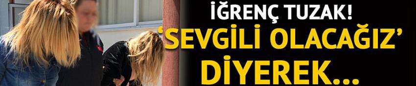 Gönül ilişkisi kurup zorla fuhuş yaptırdılar