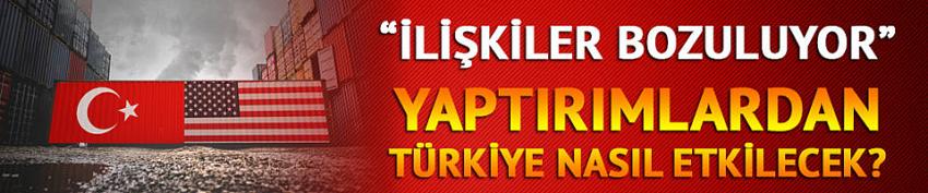 Türkiye'yi nasıl etkiler?
