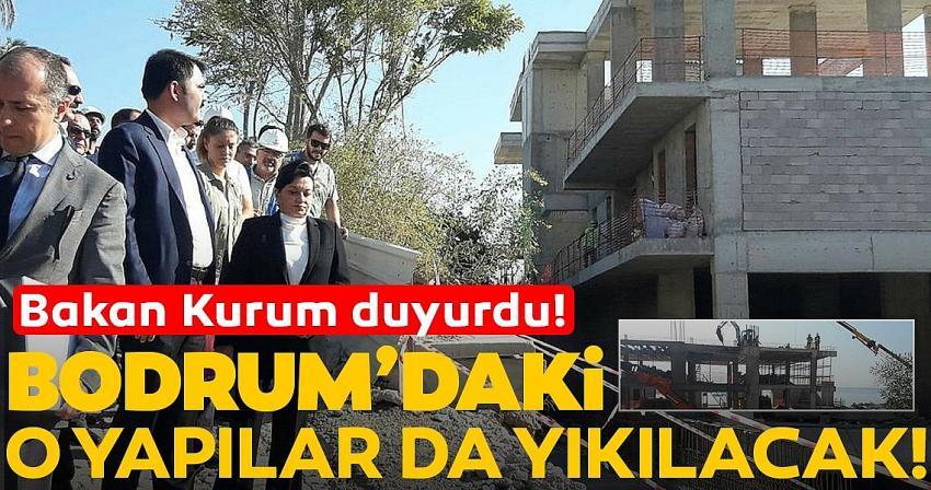 Bodrum'daki o yapılar da yıkılacak