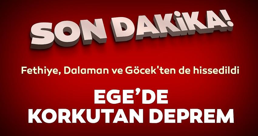 Muğla Fethiye'de korkutan deprem!.