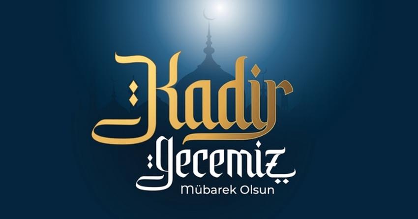Kadir geceniz mübarek olsun