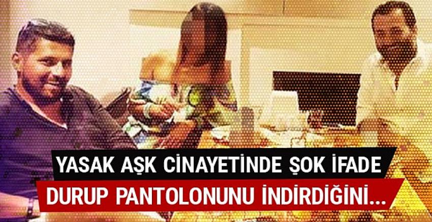 Bodrum'u sarsan 'yasak aşk' cinayetinde şok ifadeler