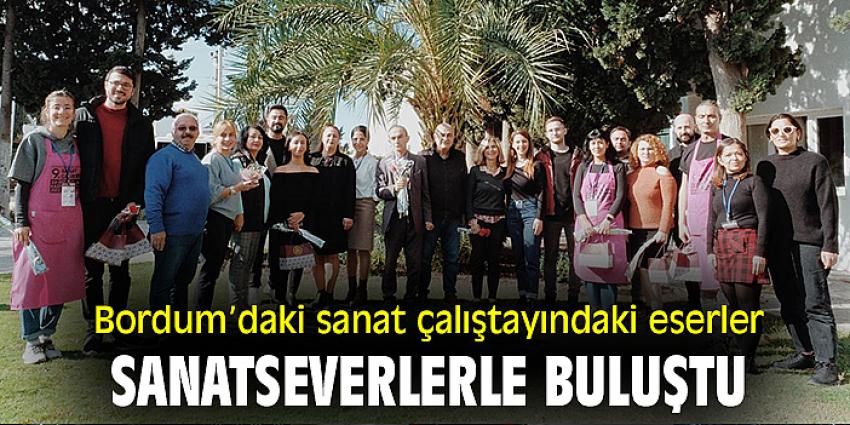 Bodrum'daki sanat çalıştayındaki eserler sanatseverlerle buluştu!
