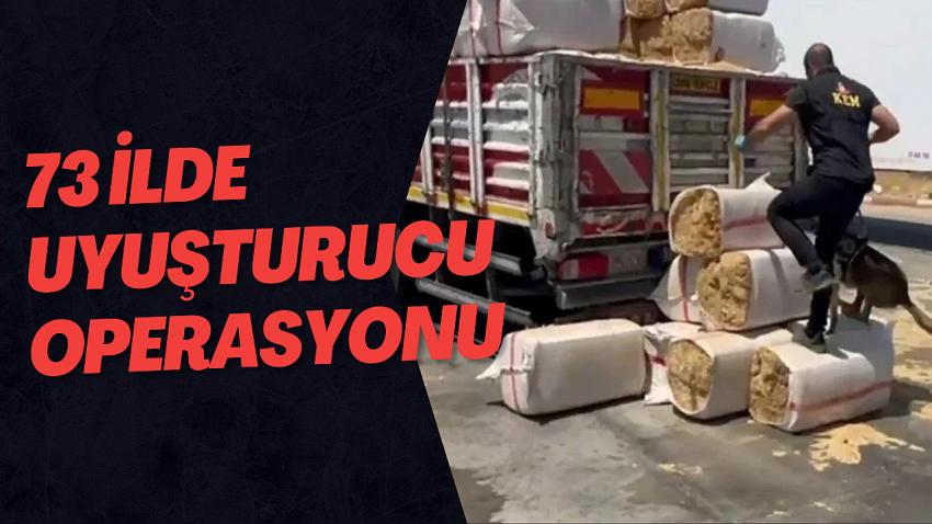 Muğla ve 72 ilde uyuşturucu operasyonu!