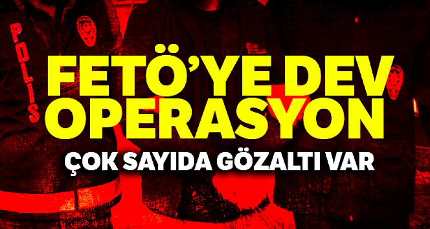 FETÖ'ye büyük operasyon