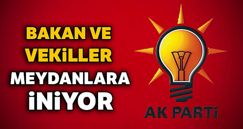 Bakan ve vekiller meydanlara iniyor
