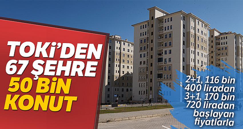 TOKİ 67 şehirde yapılacak 50 bin konut projesini tanıttı
