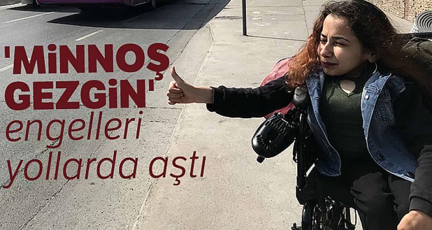 'Minnoş Gezgin' engelleri yollarda aştı