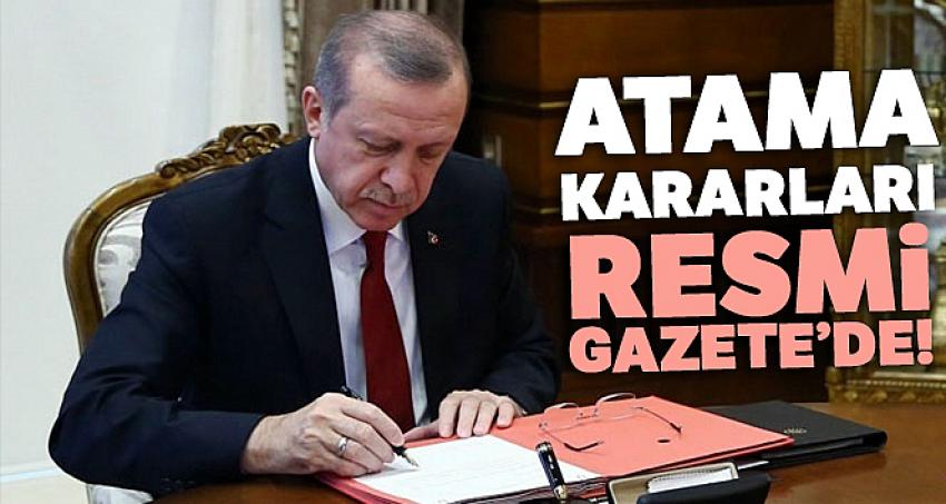 Erdoğan'ın atama kararları Resmi Gazete'de