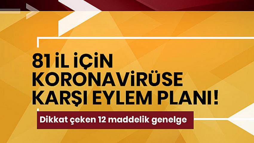 81 il için koronavirüse karşı eylem planı!