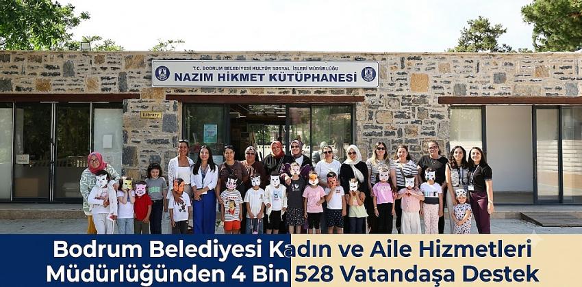 Bodrum Belediyesi Kadın ve Aile Hizmetleri Müdürlüğünden 4 Bin 528 Vatandaşa Destek