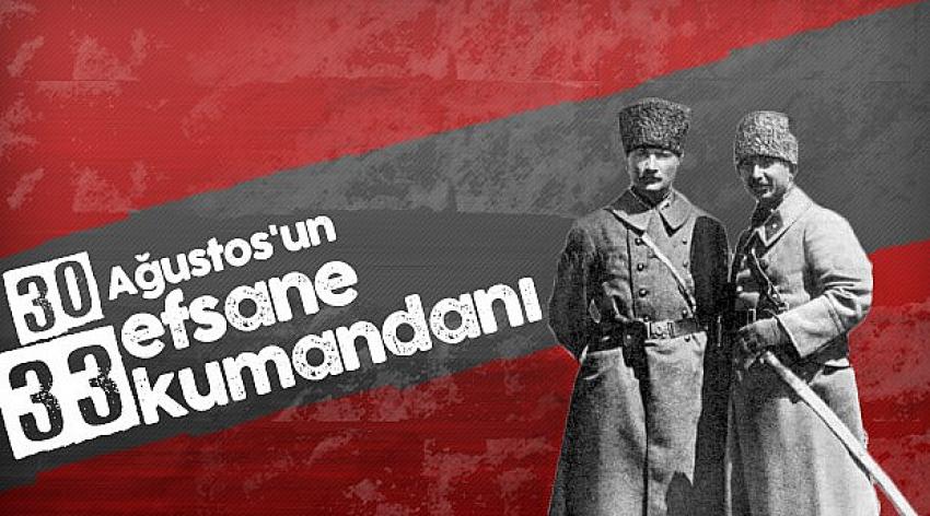 Türk milletinin şanlı tarihinin dönüm noktası: 30 Ağustos