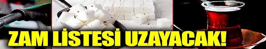 Zam listesi uzayacak