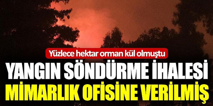 Bakanlık söndürme ihalesini mimarlık ofisine vermiş! 
