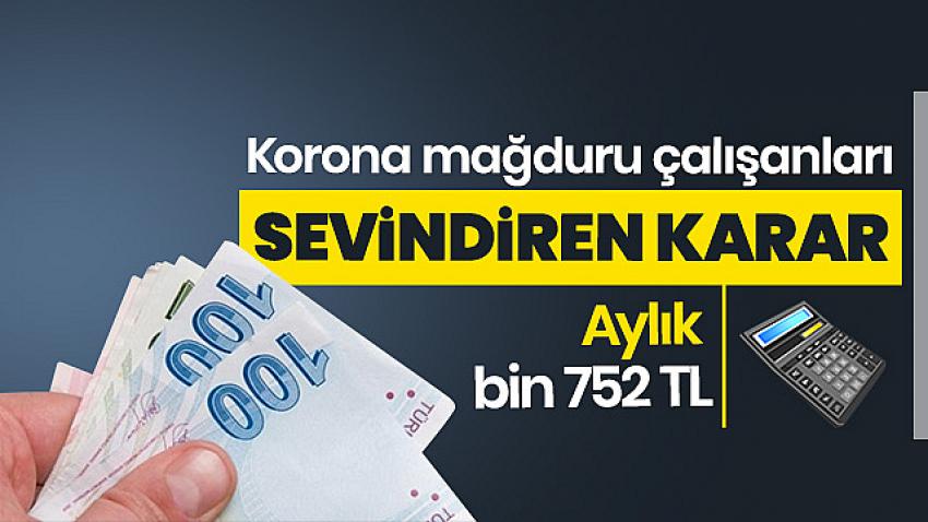 Koronavirüs mağduru binlerce çalışanı sevindiren karar