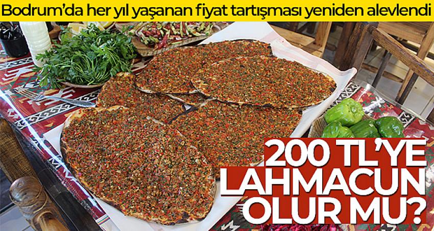 Bodrumdaki bir lahmacunun fiyatına Gaziantep'te 20 lahmacun yeniyor