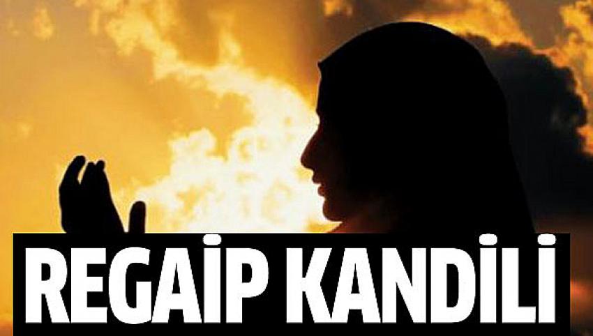 Üç ayların ilk kandili: Kalpleri ramazana hazırlayan Regaip