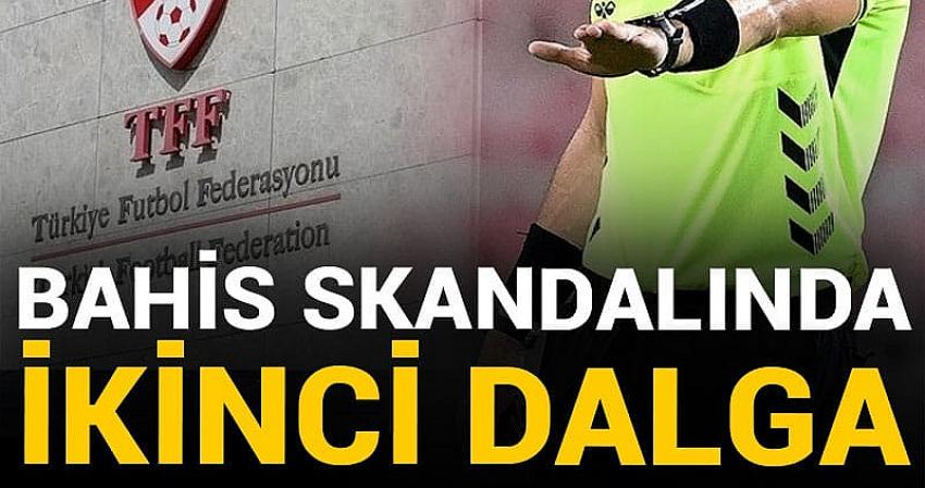 Bahis skandalında ikinci dalga