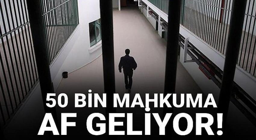 50 bin mahkuma af geliyor!