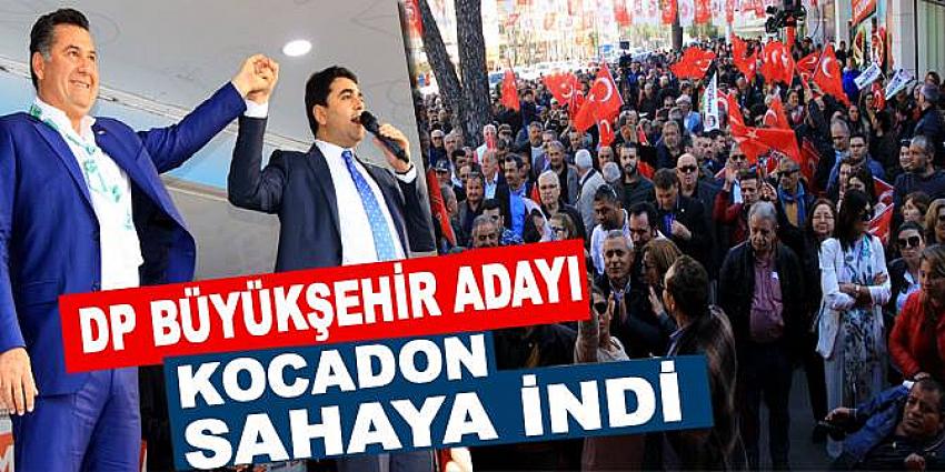 DP Büyükşehir adayı Kocadon sahaya indi