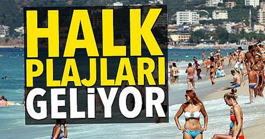 Halk plajları geliyor