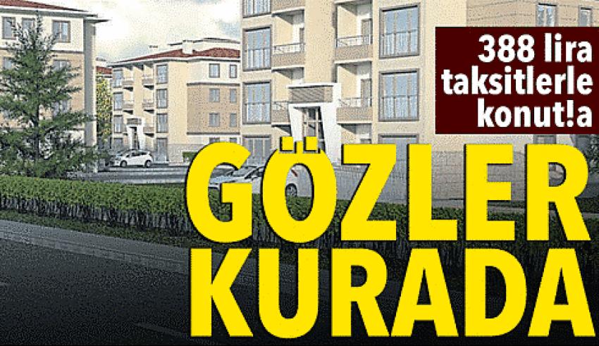 Gözler TOKİ kurasında!