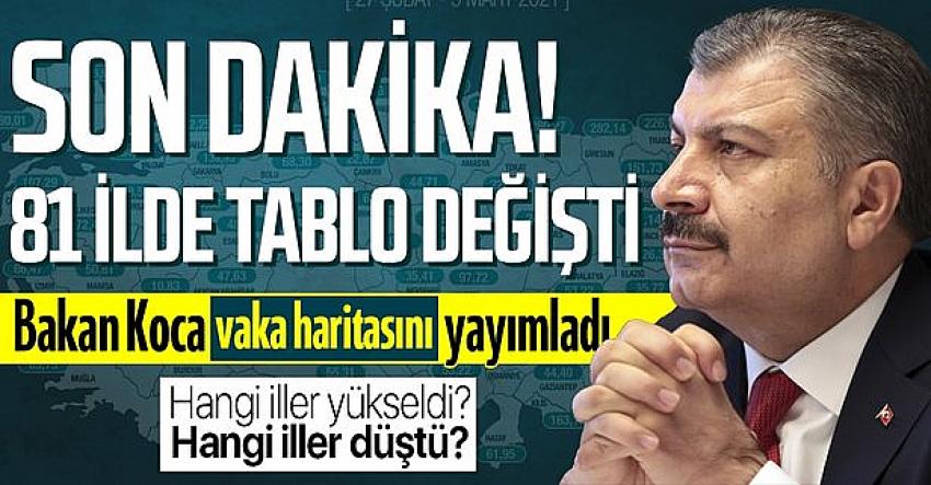 İşte il il haftalık vaka sayıları
