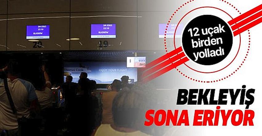 Dalaman'daki İngiliz turistlerin bekleyişleri sona erdi! 