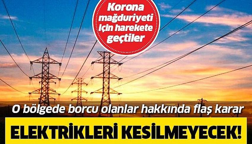 Borcu olanların elektrikleri kesilmeyecek!