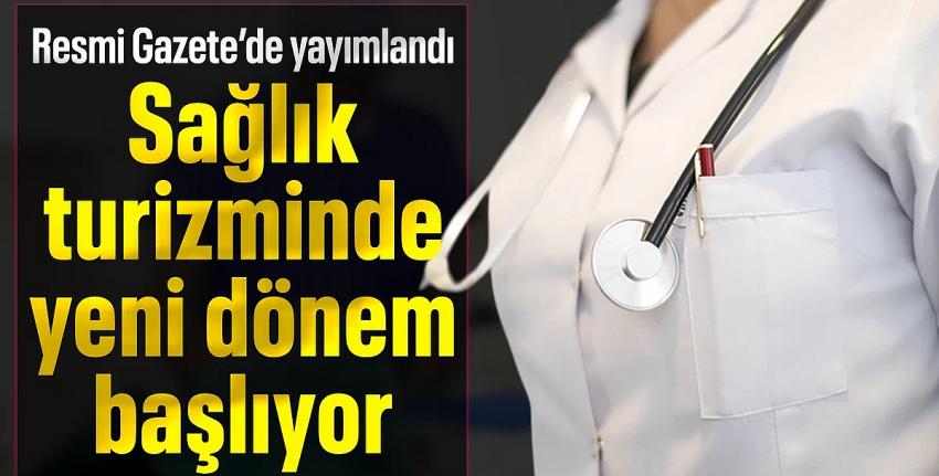 Uluslararası sağlık turizminde yeni dönem başlıyor