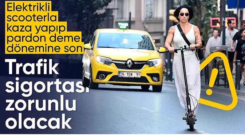 Elektrikli scooterlara zorunlu trafik sigortası