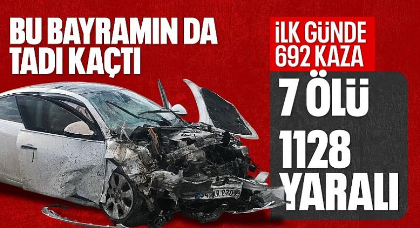 Bayramın ilk günündeki kazalarda 7 kişi yaşamını yitirdi