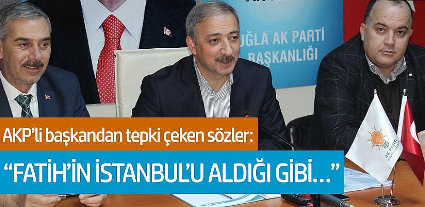 AKP’li başkandan tepki çeken sözler 