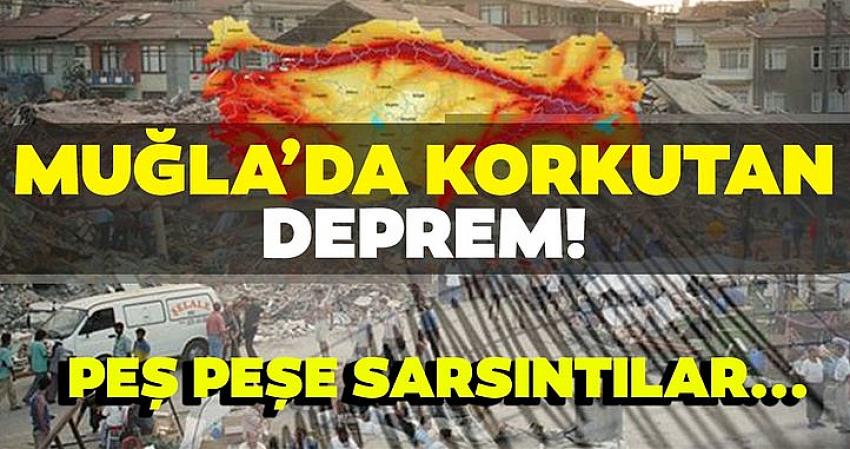 Muğla'da korkutan deprem!
