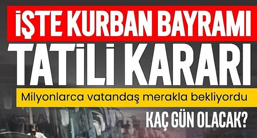 Kurban Bayramı tatili uzatıldı mı?
