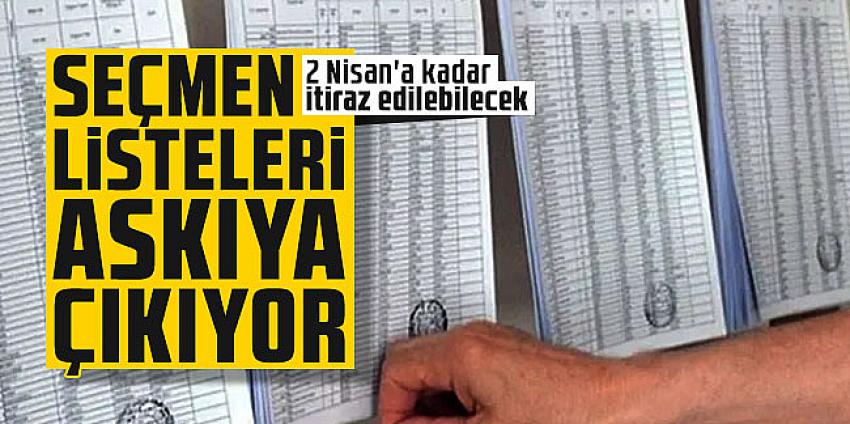 Seçmen listeleri askıya çıkıyor: 2 Nisan'a kadar itiraz edilebilecek