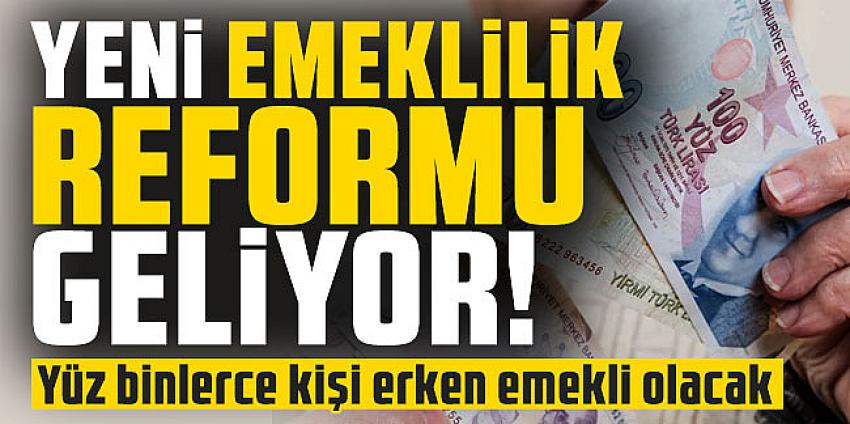 Yeni emeklilik reformu geliyor! Tarih öne çekilecek