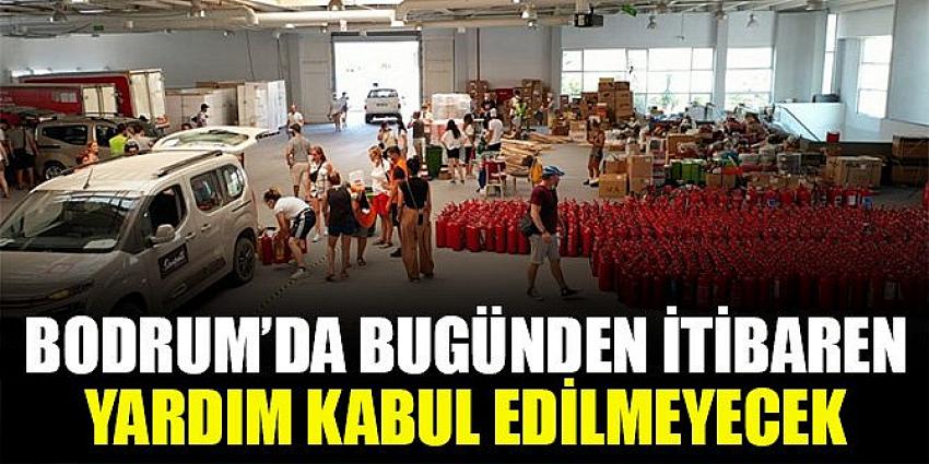 BUGÜNDEN İTİBAREN YARDIM KABUL EDİLMEYECEK