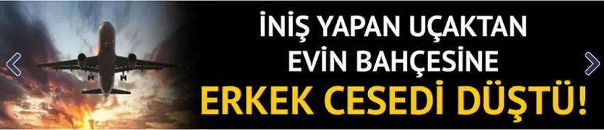 Yolcu uçağından evin bahçesine ceset düştü!