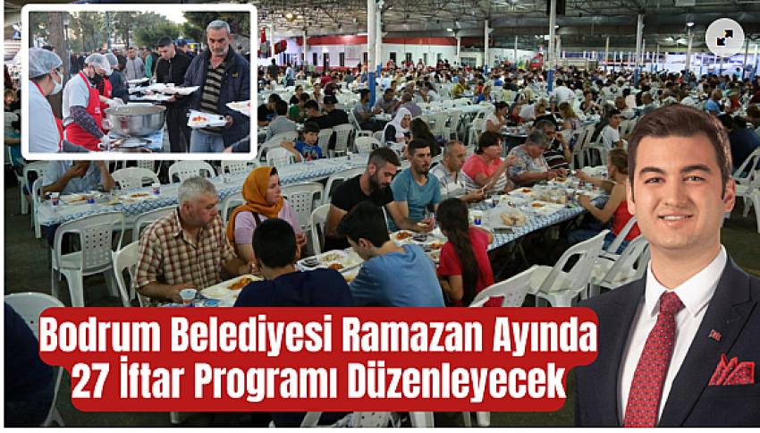 Bodrum Belediyesi Ramazan Ayında 27 İftar