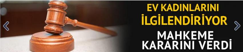 Yargıtay'dan ev kadınlarını ilgilendiren emsal karar!